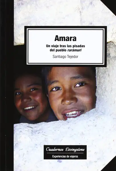 Portada "Amara: Un viaje tras las pisadas del pueblo rarámuri"