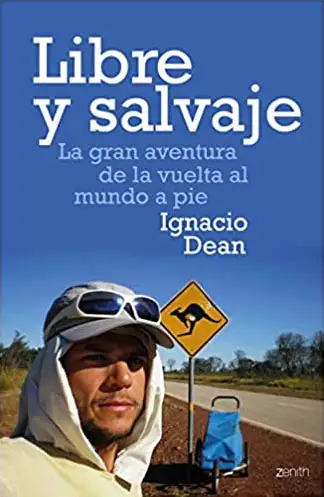 Portada "Libre y salvaje: La gran aventura de la vuelta al mundo a pie"